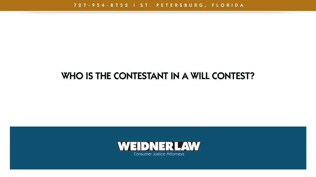 Who is the contestant in a will contest?