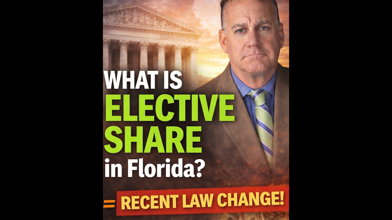 What Is Elective Share in Florida — and Did the Law Recently Change?