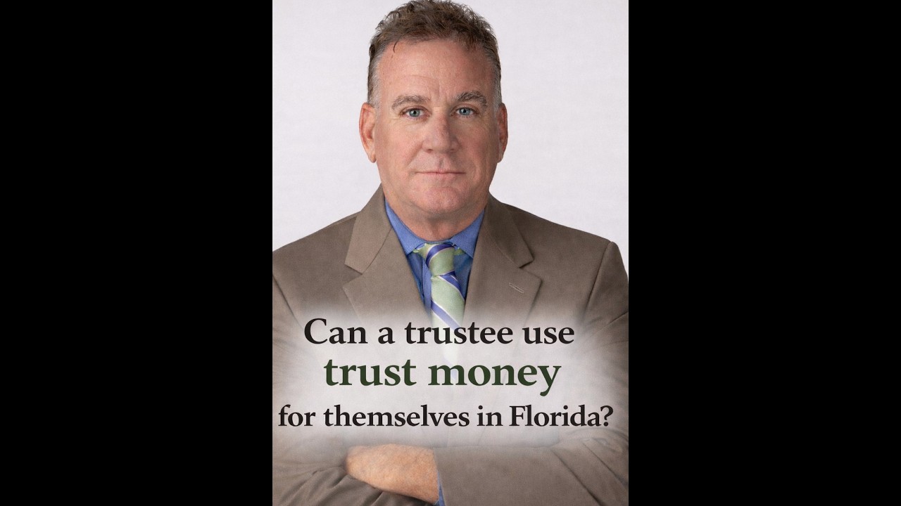 Can a Florida Trustee Use Trust Money for Themselves? The Duty of Loyalty Under § 736.0802