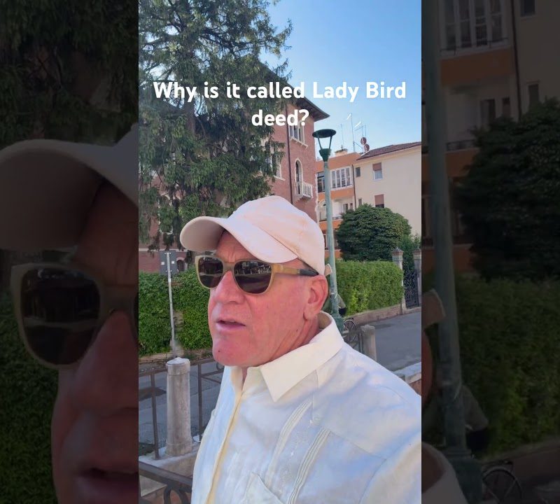 Why Is It Called a Lady Bird Deed? The Florida Origin of the Name