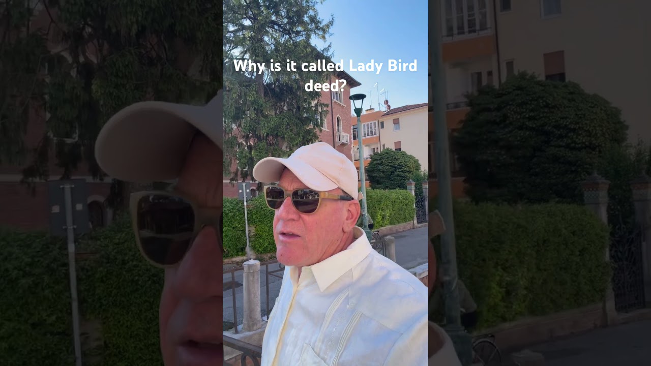 Why Is It Called a Lady Bird Deed? The Florida Origin of the Name